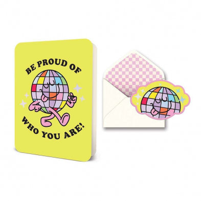 Be Proud Of Who You Are!- Card